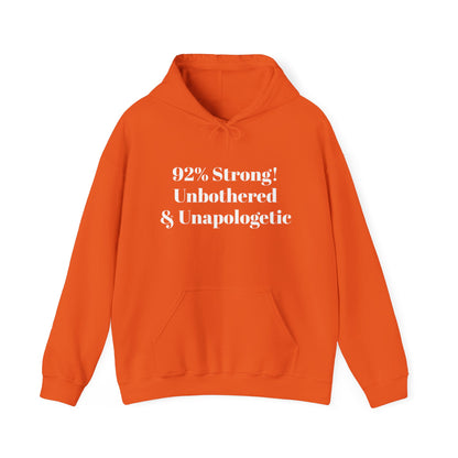 92% Stronger, 100% Unbothered Hoodie – Stay Cozy, Stay Unapologetic